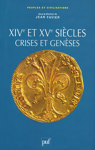 Picture of Les XIVe et XVe siècles, crises et genèses