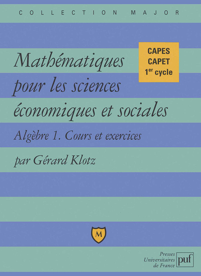 Image de Mathématiques pour les sciences économiques et sociales. Cours et exercices. Algèbre 1