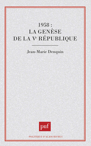 Picture of 1958 : la genèse de la Ve république