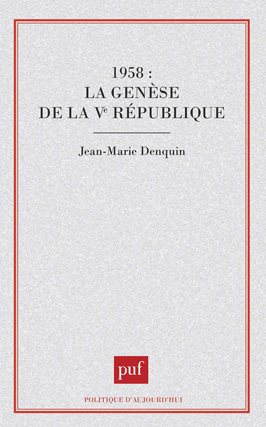 Image de 1958 : la genèse de la Ve république