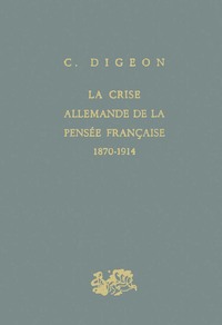 Picture of La crise allemande de la pensée française 1870-1914