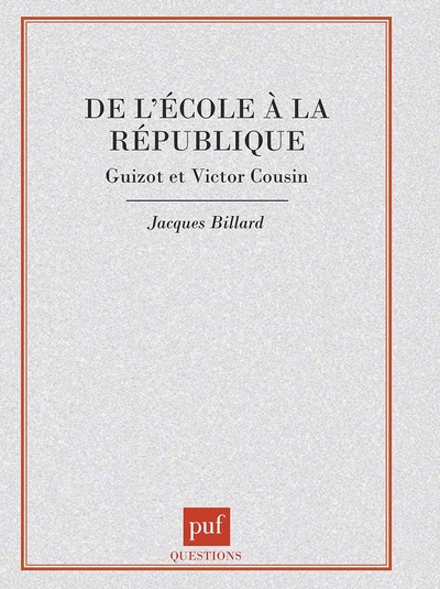Image de De l'école à la république : Guizot et Victor Cousin