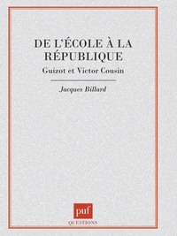 Image de De l'école à la république : Guizot et Victor Cousin