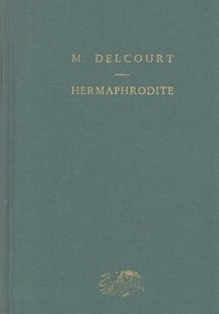 Image de Hermaphrodite. Mythes et rites de la bisexualité dans l'antiquité classique