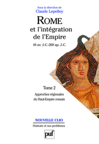 Picture of Rome et l'intégration de l'Empire (44 av. J.-C. - 260 ap. J.-C.). Tome 2