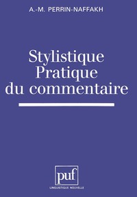 Image de Stylistique, pratique du commentaire