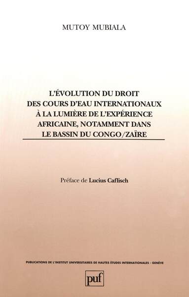 Picture of évolution du droit des cours d'eau internationaux à la lumière de l'expérience africaine, notamment dans le bassin du Congo/Zaïre