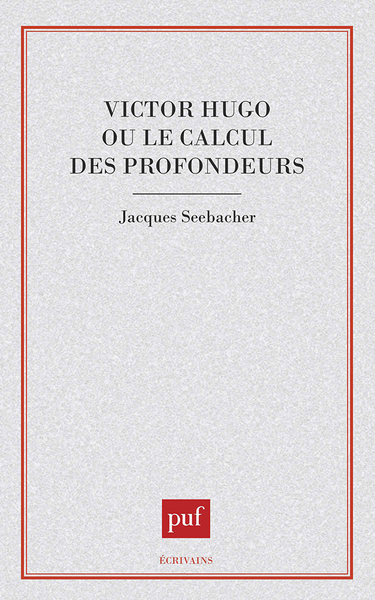 Picture of Victor Hugo ou le calcul des profondeurs