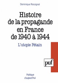 Image de Histoire de la propagande en France de 1940 à 1944