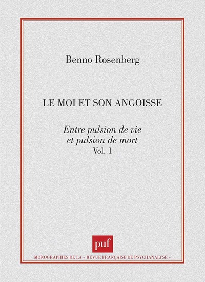 Image de Le moi et son angoisse. Entre pulsion de vie et pulsion de mort