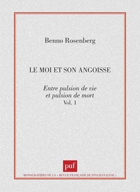 Image de Le moi et son angoisse. Entre pulsion de vie et pulsion de mort