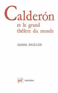 Image de Calderón de la Barca et le grand théâtre du monde