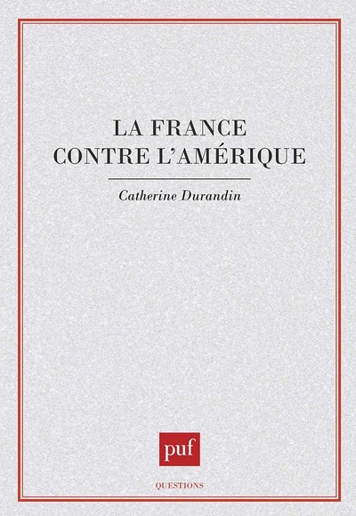 Picture of La France contre l'Amérique