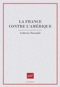Picture of La France contre l'Amérique