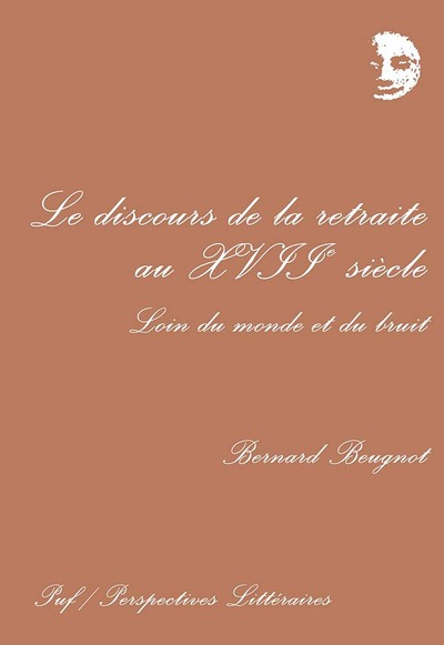 Image de Le discours de la retraite au XVIIe siècle