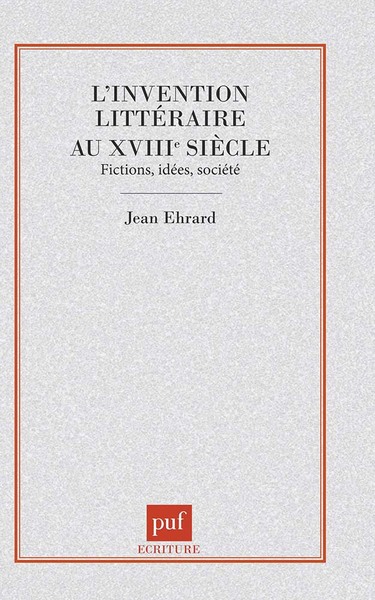 Image de L'Invention littéraire au xvIIIe siècle : fictions, idées, société