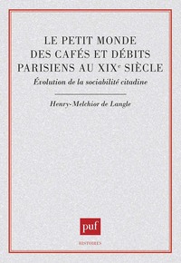 Picture of Le Petit monde des cafés et débits parisiens au XIXe siècle