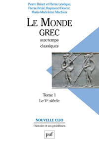 Picture of Le monde grec aux temps classiques. Tome 1. Le Ve siècle