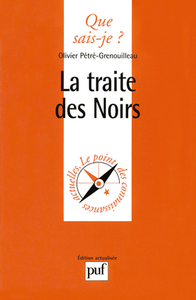 Image de LA TRAITE DES NOIRS (2ED) QSJ 3248