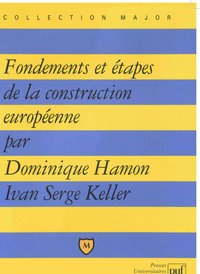 Image de Fondements et étapes de la construction européenne
