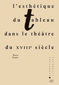 Image de L'esthétique du tableau dans le théâtre du XVIIIe siècle
