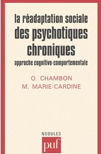 Image de La réadaptation sociale des psychotiques chroniques : approche cognitivo-comportementale
