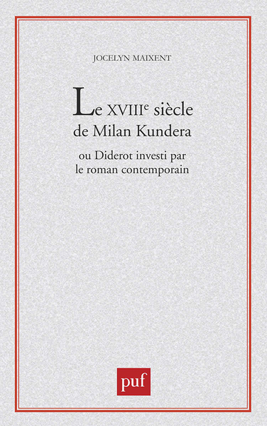 Image de XVIIIIe siècle de Milan Kundera ou Diderot investi par le roman contemporain