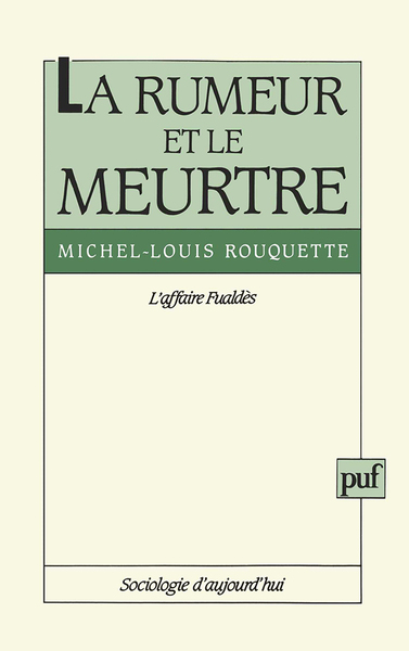 Picture of La rumeur et le meurtre. L'affaire Fualdes