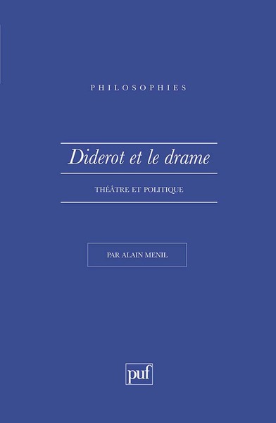 Image de Diderot et le drame. théâtre et politique