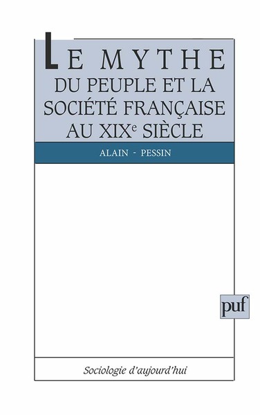 Image de Le mythe du peuple et la société française du XIXe siècle