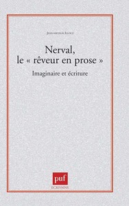 Image de Nerval, le « rêveur en prose ». Imaginaire et écriture