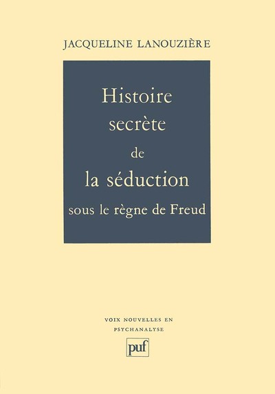 Picture of Histoire secrète de la séduction sous le règne de Freud