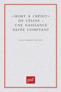 Picture of Mort à crédit de Céline : une naissance payée comptant