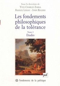 Image de Les fondements philosophiques de la tolérance. Tome 1