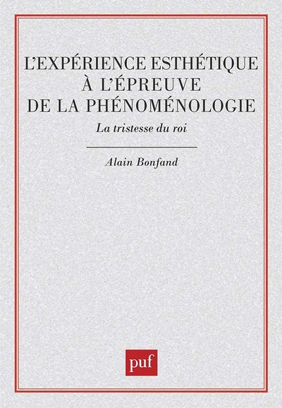 Picture of L'expérience esthétique à l'épreuve de la phénoménologie. La tristesse du roi