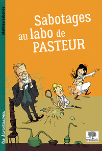 Picture of Sabotages au labo de Pasteur