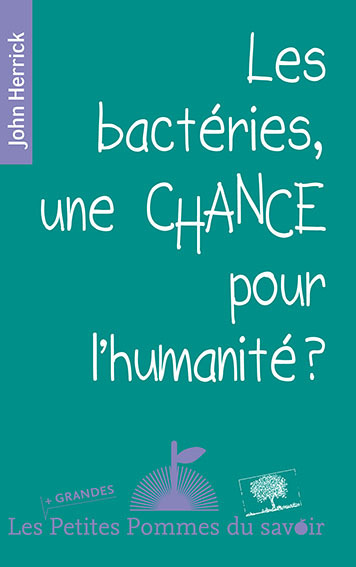 Picture of Les bactéries, une chance pour l'humanité ?