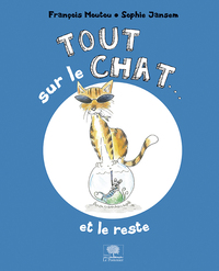 Picture of Tout sur le chat... et le reste