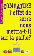 Image de COMBATTRE l'effet de serre nous mettra-t-il sur la paille ?
