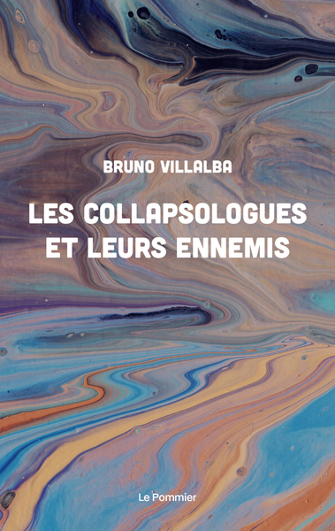 Picture of Les Collapsologues et leurs ennemis