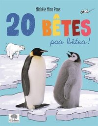 Picture of 20 bêtes pas bêtes !