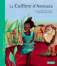 Image de La Cuillère d'Aminata - Contes et Classiques du Monde