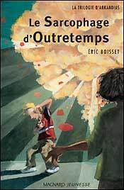 Picture of La  Trilogie d'Arkandias (3) - Le sarcophage d'outretemps