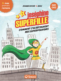 Image de Joséphine Superfille 1 - Comment j'ai découvert mes superpouvoirs