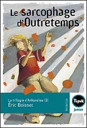 Image de La Trilogie d'Arkandias (3) - Le sarcophage d'Outretemps