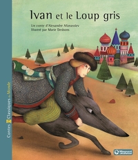 Image de Ivan et le loup gris - Contes et Classiques du Monde