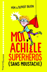 Image de Moi, Achille, superhéros sans moustache