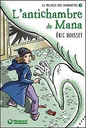 Image de La Trilogie des charmettes (3) - L'antichambre de Mana