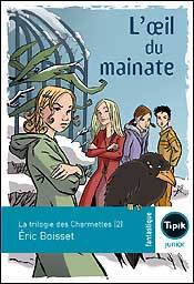 Image de La Trilogie des charmettes (2) - L'oeil du mainate