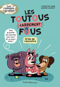 Picture of Les toutous carrément fous - Drôle de rencontre